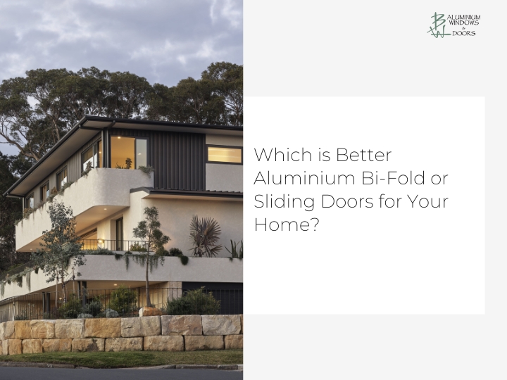 Which is Better Aluminium Bi-Fold or Sliding Doors for Your Home?